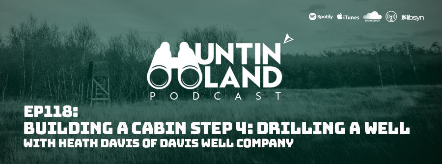 Ep118: Building A Cabin Step 4: Drilling A Well